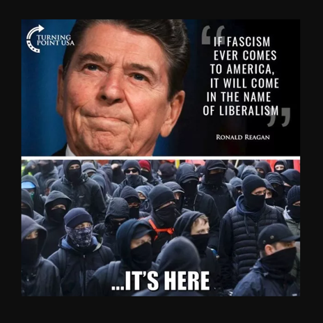 Ronald Reagan Quote If Fascism Ever Comes to America It Will Be In the Name of Liberalism Turning Point USA